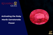 Activating The Ruby Manik Gemstone’s Power